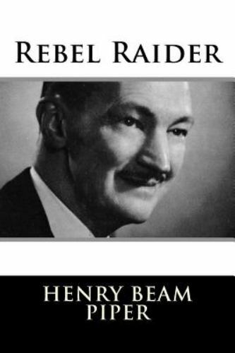 Rebel Raider, Paperback by Piper, H. Beam, Brand New, Free shipping in the US