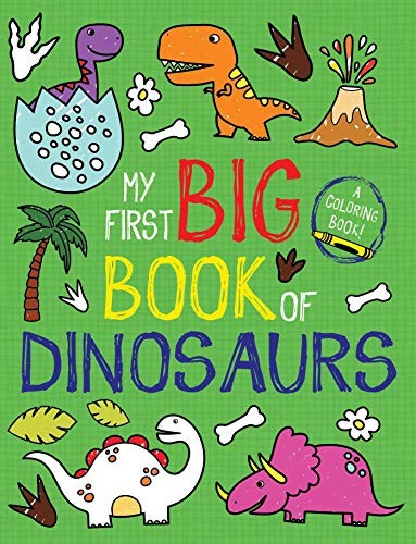 My First Big Book of Dinosaurs (My First Big Book of Coloring)