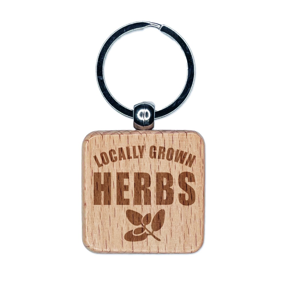 Locally Grown Herbs Engraved Wooden Keychain Gift for Gardeners
