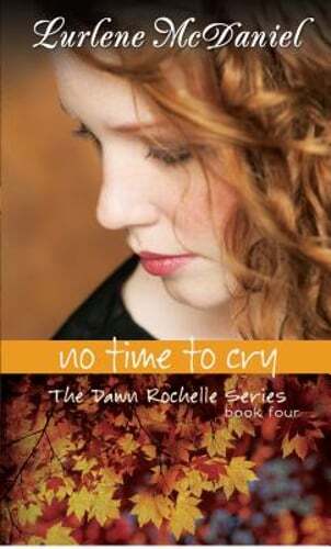 No Time to Cry: The Dawn Rochelle Series, Book Four by Lurlene N McDaniel: Used