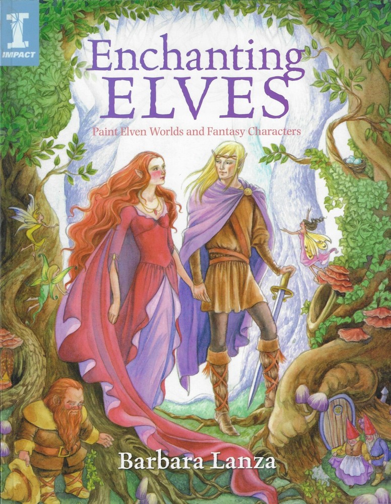 Enchanting Elves - Paint Elven Worlds and Fantasy Characters in Watercolor