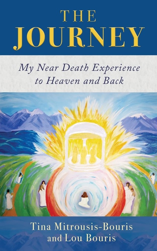 The Journey: My Near Death Experience to Heaven and Back