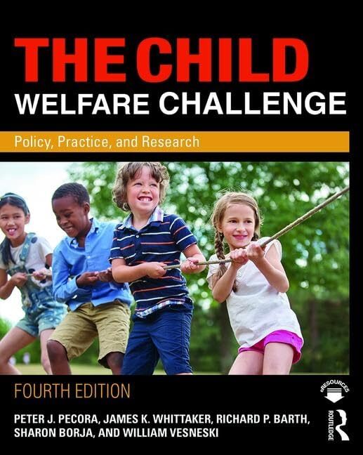 The Child Welfare Challenge: Policy, Practice, and Research (Modern Application,