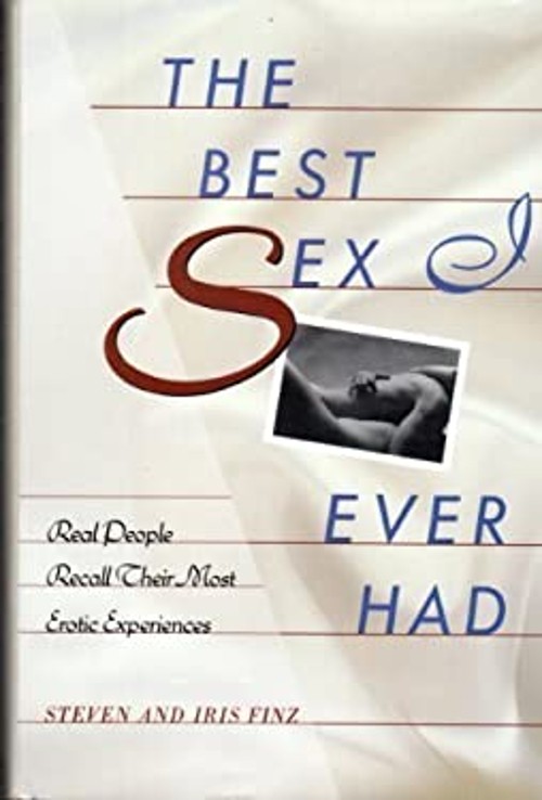 The Best Sex I Ever Had : Real People Recall Their Most Erotic ExFree US Delivery | ISBN:0312076533