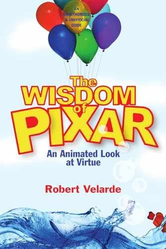 The Wisdom of Pixar: An Animated Look - Paperback, by Velarde Robert - Very Good