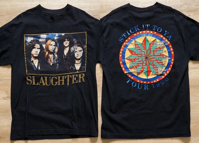 Slaughter Stick It To Ya Tour 1990 Shirt 2 sides Black Unisex