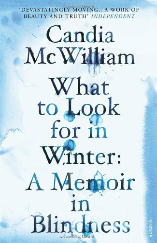 What to Look for in Winter By Candia McWilliam