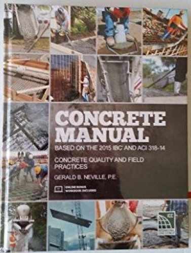 Concrete Manual Based on the 2015 IBC - Hardcover, by Gerald B. Neville - Good