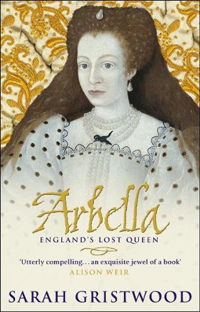 Arbella: England's Lost Queen by Sarah Gristwood (English) Paperback Book