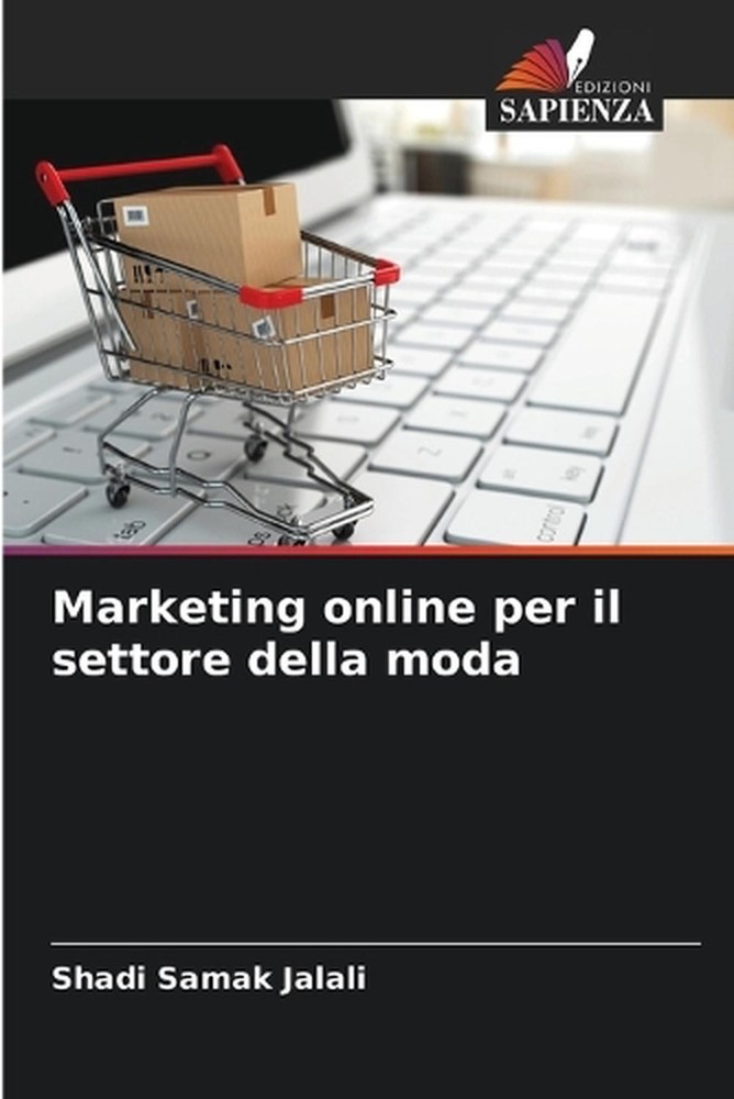 Marketing online per il settore della moda by Shadi Samak Jalali (Italian) Paper