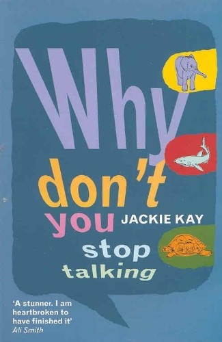Why Don't You Stop Talking: Stories by Kay, Jackie Paperback / softback Book TheFREE US DELIVERY | ISBN: 033037334X | Quality Books