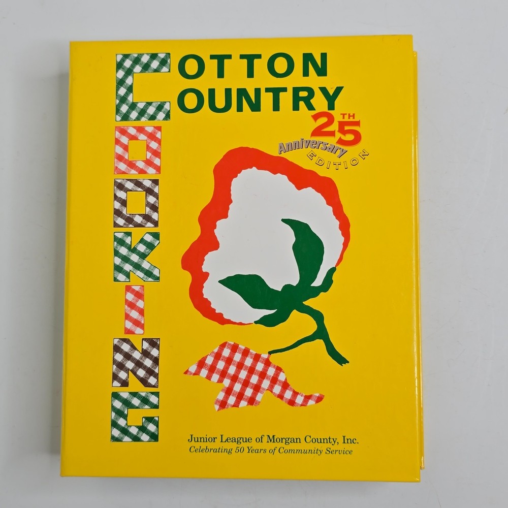 Cotton Country Cookbook 25th JUNIOR LEAGUE of Morgan County Decatur AL Recipe