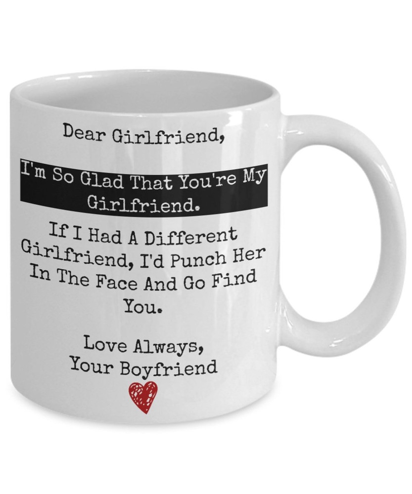 Funny Dear Girlfriend Personalized Ceramic Mug Is An