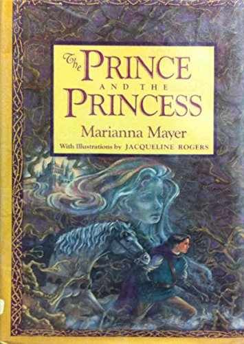 The Prince and the Princess - Hardcover, by Marianna Mayer - Very Good u