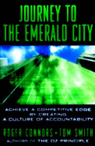 Journey to the Emerald City: Achieve a Competitive Edge by Creating a Culture of
