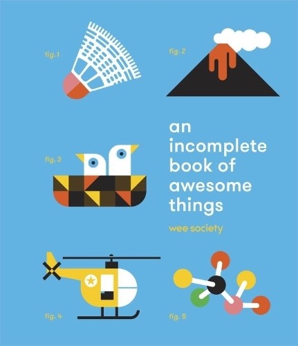 Incomplete Book of Awesome Things (Wee ..., Wee Society