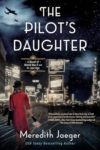 The Pilot's Daughter: A Novel, Meredith Jaeger