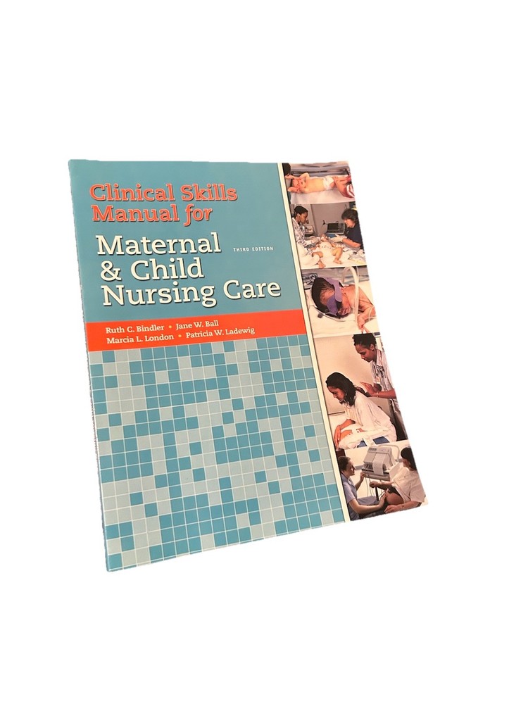 Clinical Skills Manual for Maternal and Child Nursing Care Bindler Paperback