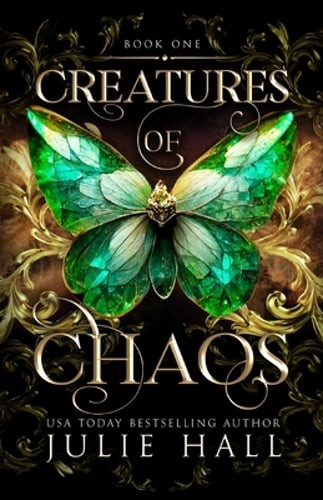 Creatures of Chaos by Julie Hall: Used