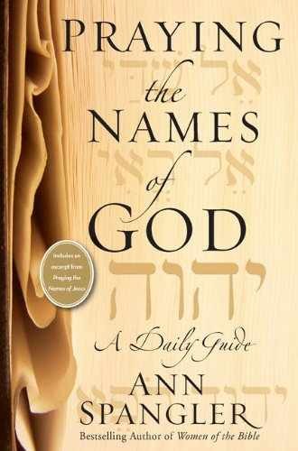 Praying the Names of God: A Daily - Paperback, by Ann Spangler - Acceptable