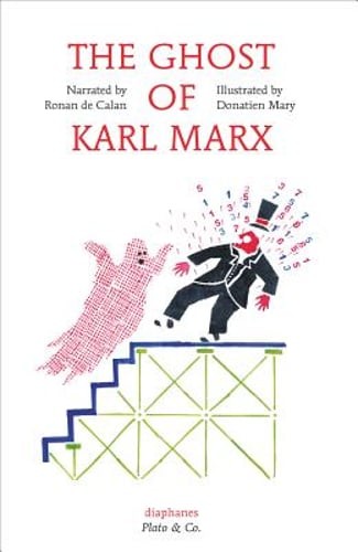 The Ghost of Karl Marx by Ronan De Calan: Used