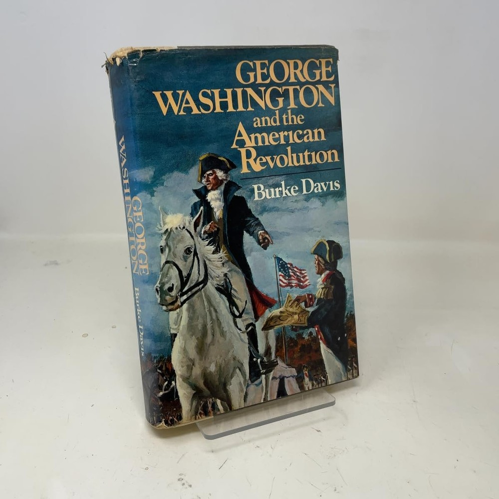 George Washington and the American Revolution by Davis