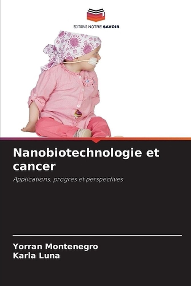 Nanobiotechnologie et cancer by Yorran Montenegro (French) Paperback Book