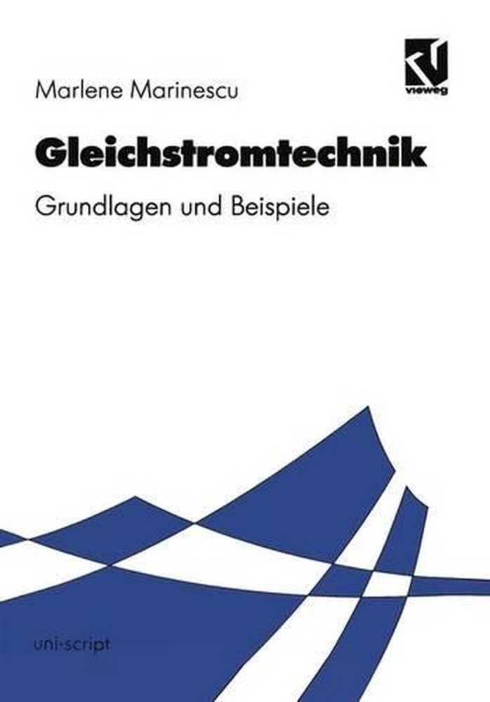 Gleichstromtechnik: Grundlagen und Beispiele by Marlene Marinescu (German) Paper
