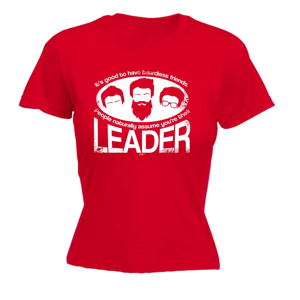 Its Good To Have Beardless Friends - Womens T Shirt Funny T-Shirt Gift Novelty