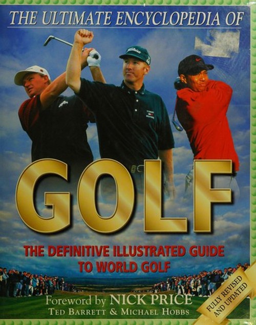 The Ultimate Encyclopedia of Golf: The Definitive Illustrated GuiFree US Delivery | ISBN:1552673383