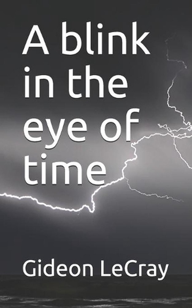 A blink in the eye of time by Gideon Lecray (English) Paperback Book
