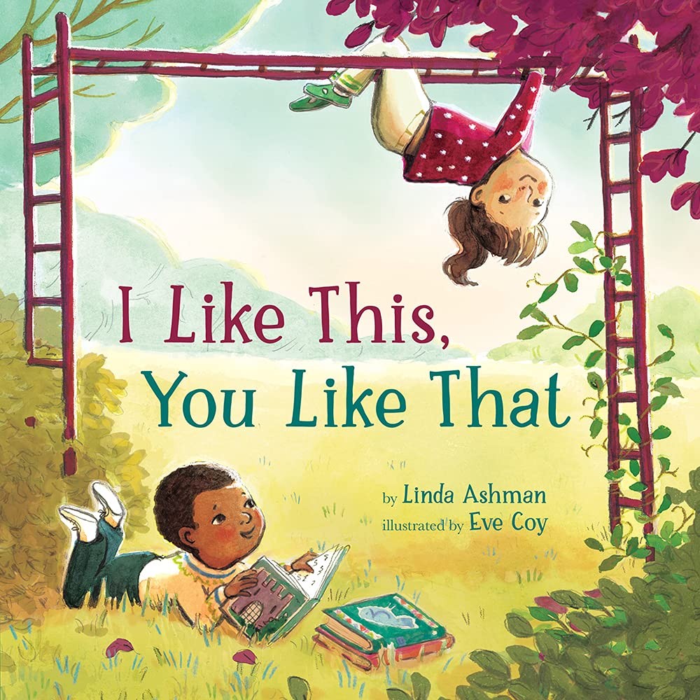 I Like This, You Like That: A Picture Book by Ashman