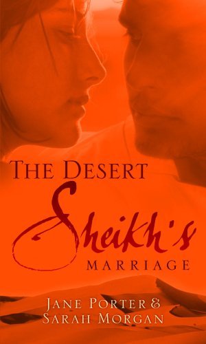 The Desert Sheikh's Marriage By Jane Porter