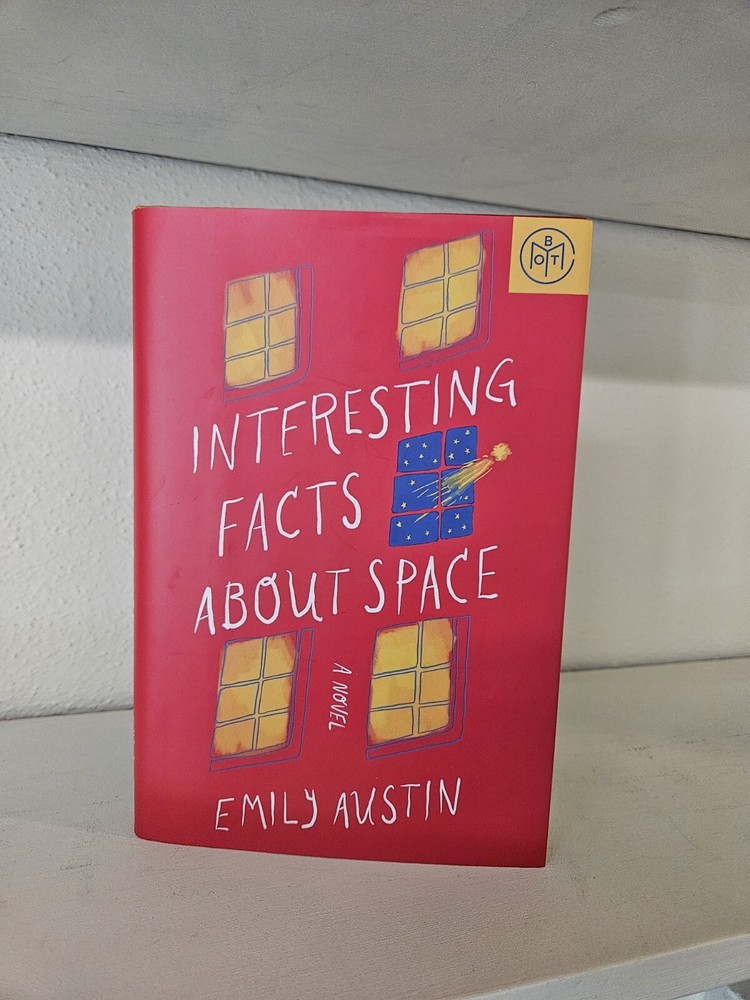 Interesting Facts about Space: A Novel - Hardcover By Austin, Emily - GOOD