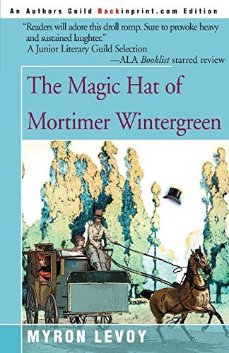 The Magic Hat of Mortimer Wintergreen, Levoy, Myron