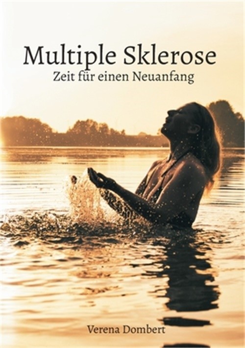 Multiple Sklerose - Zeit f�r einen Neuanfang (Paperback or Softback)