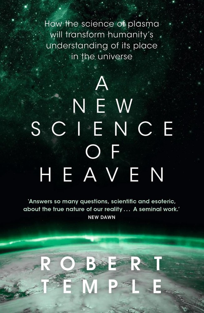 A New Science of Heaven: How the new science of plasma physics is shedding light
