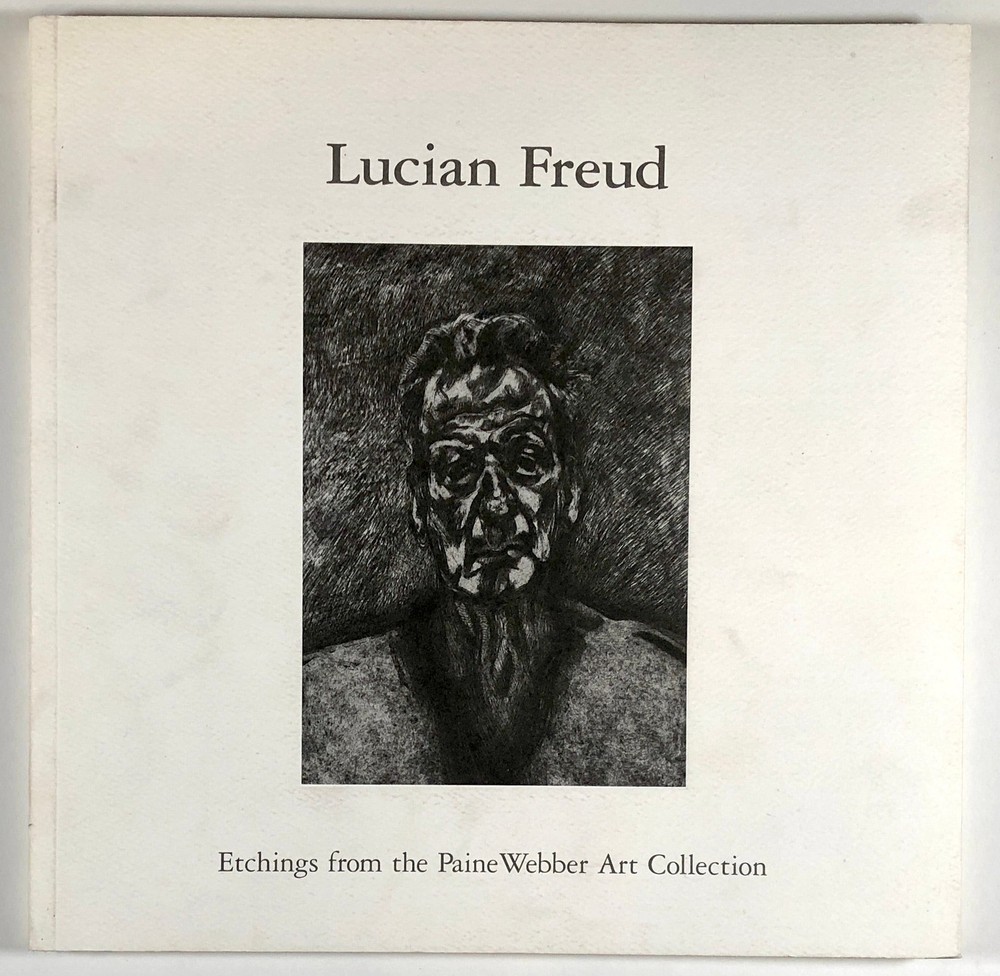 Lucian Freud Etchings from the PaineWebber Art Collection / 1st Edition 1999