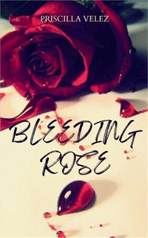 Bleeding Rose (Paperback or Softback)