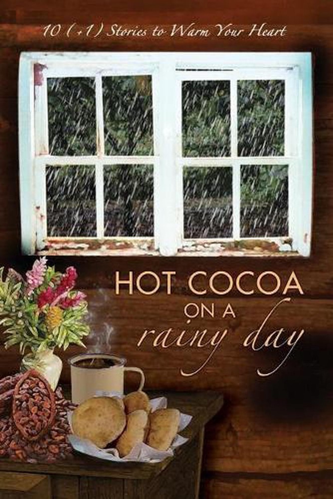 Hot Cocoa on a Rainy Day: 10 (+1) Stories to Warm Your Heart by Caron Asgarali (