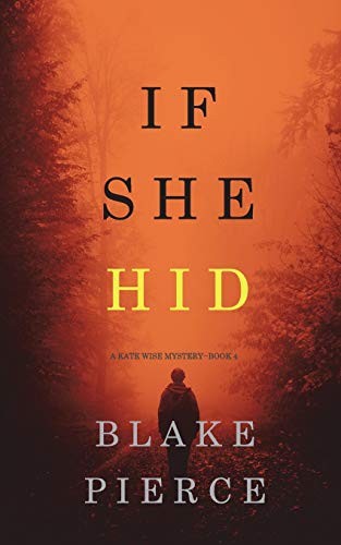 If She Hid (A Kate Wise Mystery-Book 4) by Pierce, Blake Paperback / softbackFREE US DELIVERY | ISBN: 1094309990 | Quality Books