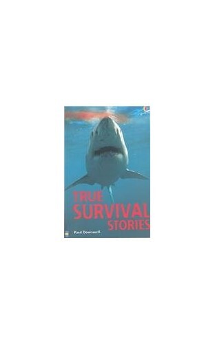 Survival (True Adventure Stories), Dowswell, Paul
