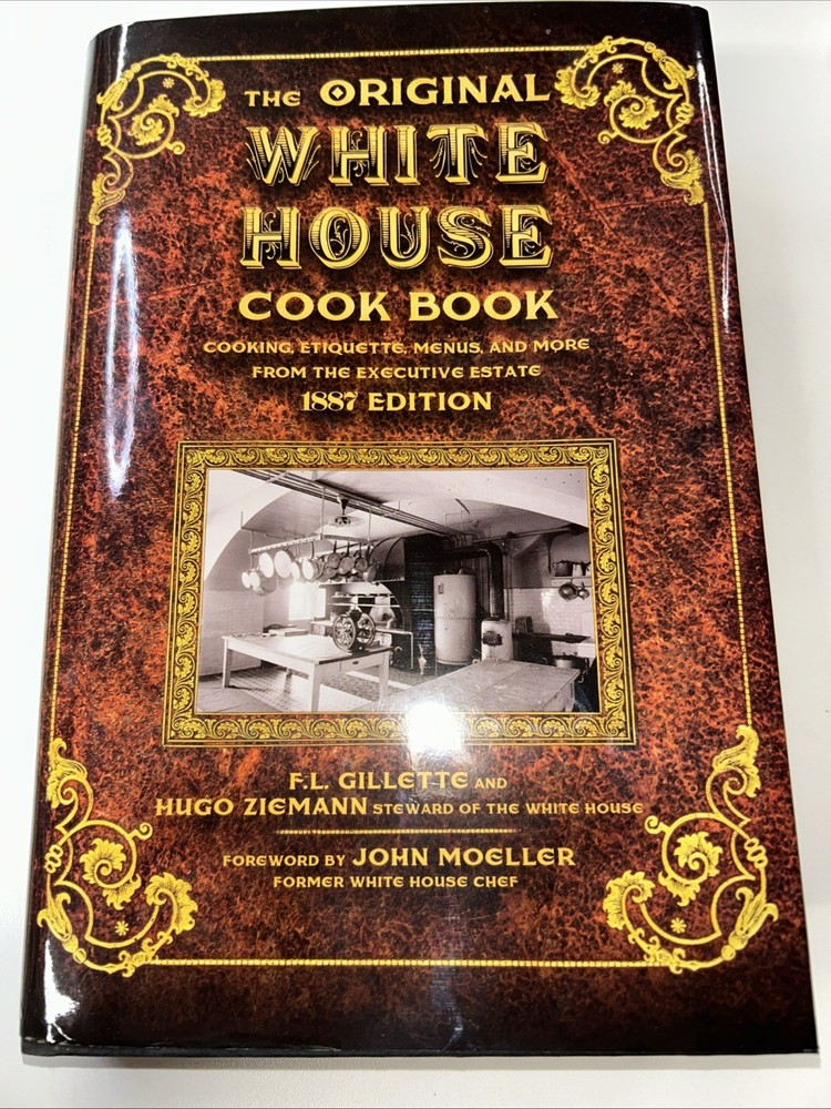 The Original White House Cook Book: Cooking, Etiquette, Menus, and More from…