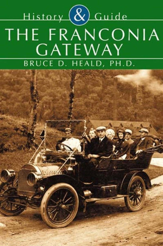 NEW Arcadia Publishing The Franconia Gateway, NH 9780738510415  Trade Paperback