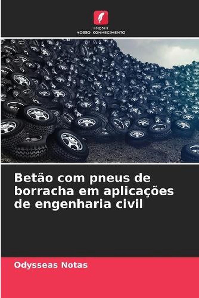 Beto com pneus de borracha em aplicaes de engenharia civil by Odysseas Notas (Po
