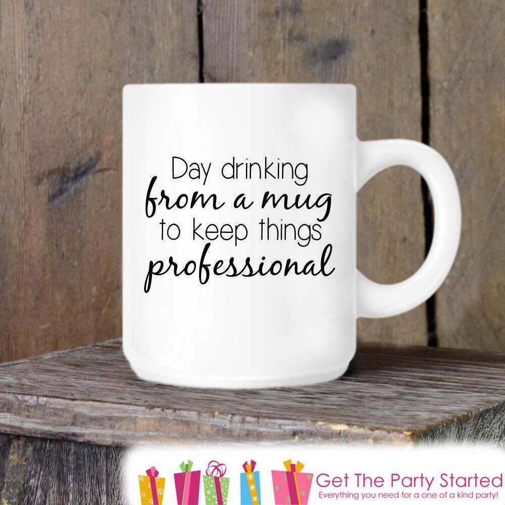 Coffee Mug Day Drinking Novelty Ceramic Mug Humorous Quote Mug Coffee Cup Gift