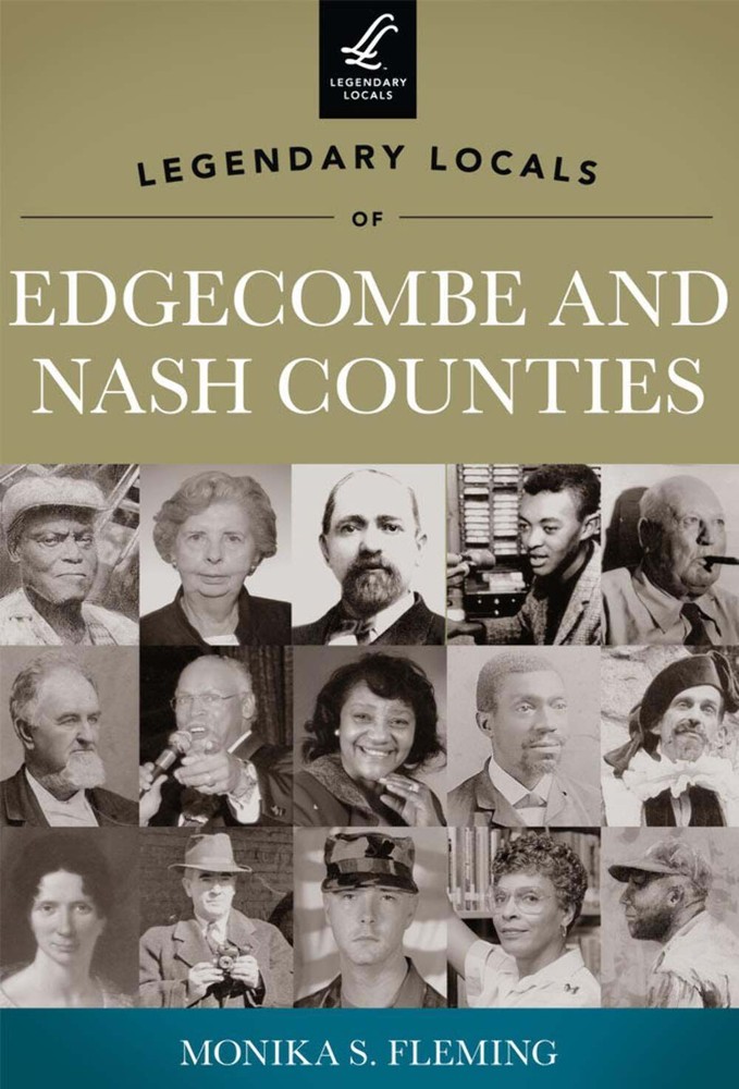 NEW Arcadia Publishing Legendary Locals of Edgecombe and Nash Counties, NC 97814