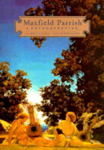 Maxfield Parrish: A Retrospective by Laurence S Cutler: Used