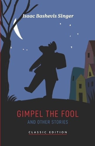 Isaac Bashevis Singer Gimpel the Fool and Other Stories (Paperback)Another great item from Rarewaves USA | Free delivery!