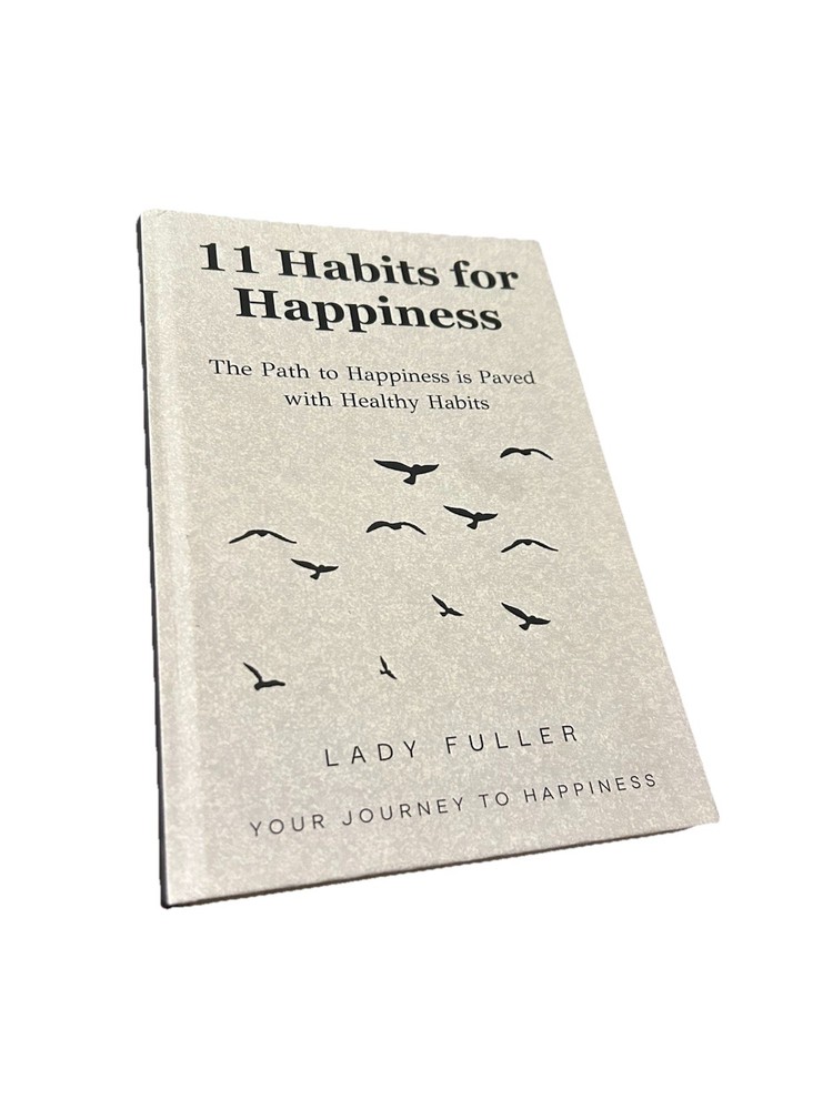 11 Habits for Happiness by Lady Fuller First Edition Hardcover Self‑Help Book
